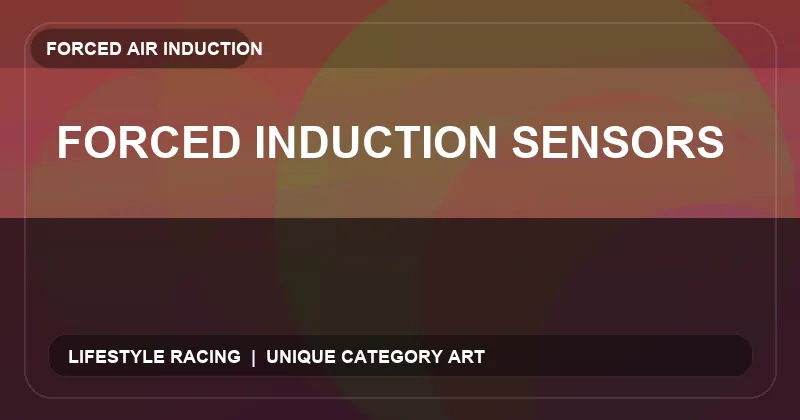 Forced Induction Sensors